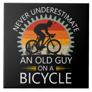 Never Underestimate An Old Guy On A Bicycle Ceramic Tile