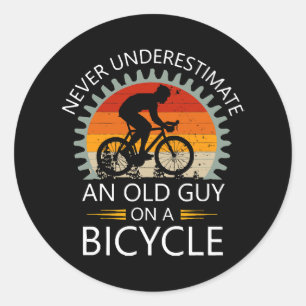 Never Underestimate An Old Guy On A Bicycle Classic Round Sticker