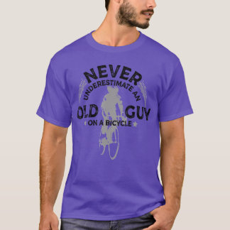 Never Underestimate An Old Guy On A Bicycle Cyclin T-Shirt