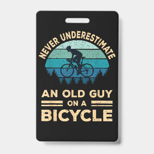 Never Underestimate An Old Guy On A Bicycle Funny Badge