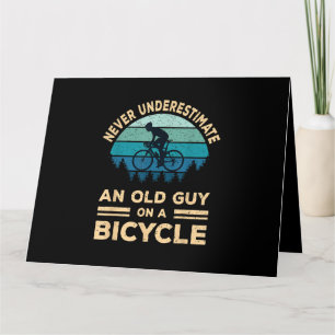 Never Underestimate An Old Guy On A Bicycle Funny Card