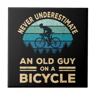Never Underestimate An Old Guy On A Bicycle Funny  Ceramic Tile