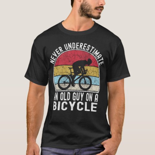 Never Underestimate An Old Guy On A Bicycle Funny T_Shirt
