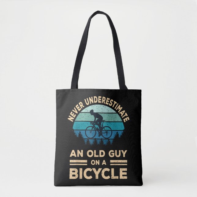 Never Underestimate An Old Guy On A Bicycle Funny  Tote Bag (Front)