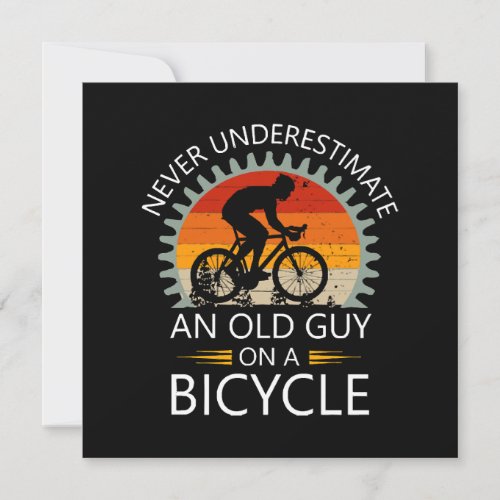  Never Underestimate An Old Guy On A Bicycle Invitation