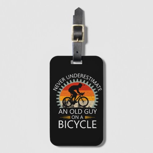  Never Underestimate An Old Guy On A Bicycle Luggage Tag