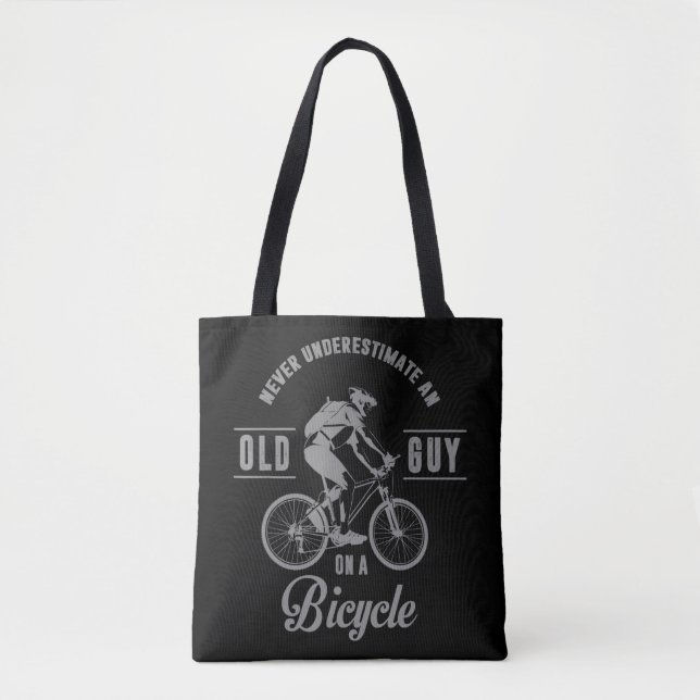 Never Underestimate An Old Guy On A Bicycle Never  Tote Bag (Front)