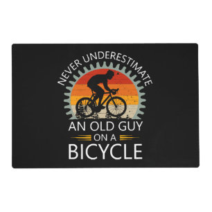 Never Underestimate An Old Guy On A Bicycle Placemat