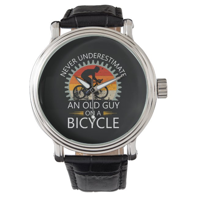  Never Underestimate An Old Guy On A Bicycle Watch (Front)