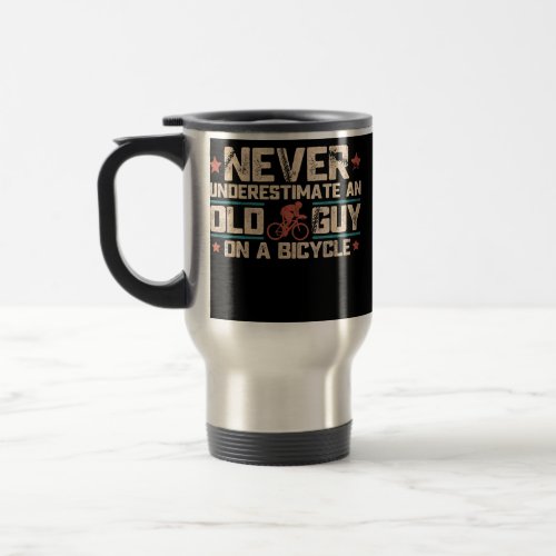 Never Underestimate An Old Guy On Bicycle Funny Travel Mug