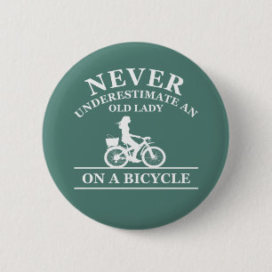 Never Underestimate An Old Lady On a Bicycle Button