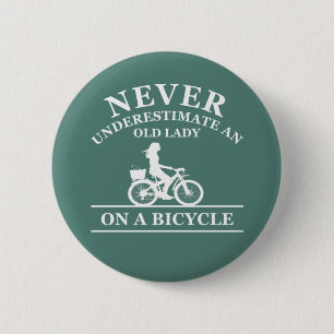 Never underestimate an old lady on a bicycle button
