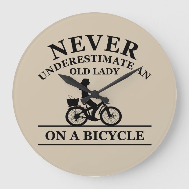 Never underestimate an old lady on a bicycle  large clock (Front)