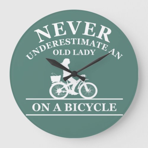 Never underestimate an old lady on a bicycle  large clock