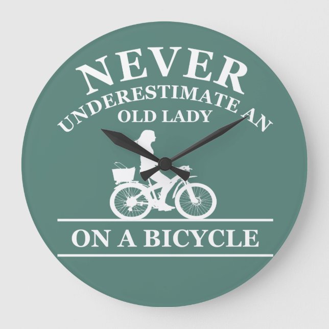 Never underestimate an old lady on a bicycle  large clock (Front)