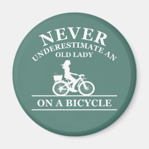 Never underestimate an old lady on a bicycle  magnet