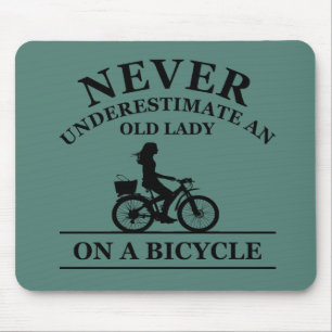 Never Underestimate An Old Lady On a Bicycle Mouse Pad