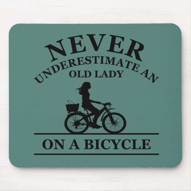Never underestimate an old lady on a bicycle  mouse pad (Front)