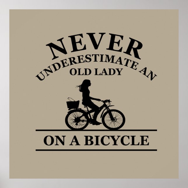 Never underestimate an old lady on a bicycle  poster (Front)