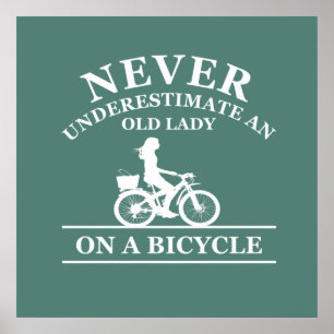 Never Underestimate An Old Lady On a Bicycle Poster
