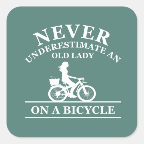 Never underestimate an old lady on a bicycle  square sticker