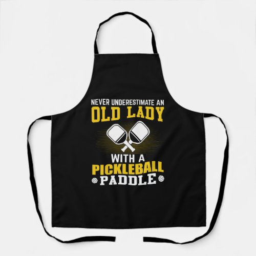 Never underestimate an old lady Pickleball Apron