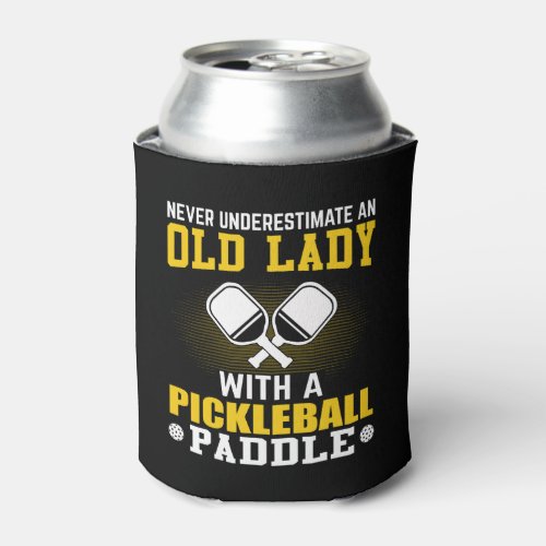 Never underestimate an old lady Pickleball Can Cooler