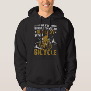 Never Underestimate An Old Lady With A Bicycle Hoodie