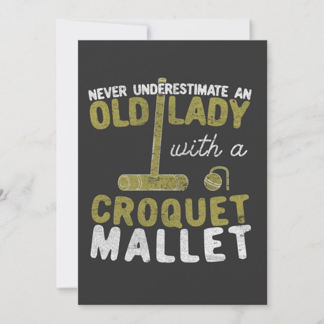 Never Underestimate An Old Lady with a Croquet Invitation (Front)