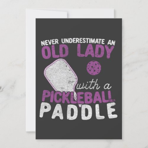 Never Underestimate An Old Lady with a Pickleball Invitation