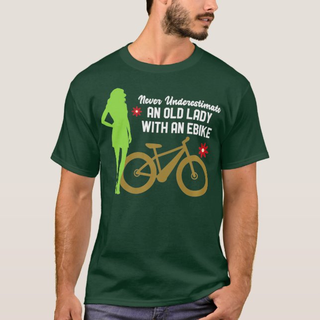 Never Underestimate an Old Lady with an eBike T-Shirt (Front)