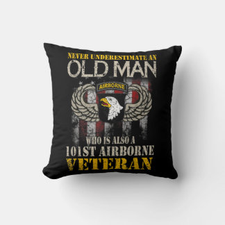 Never Underestimate An Old Man 101st Airborne Vete Throw Pillow