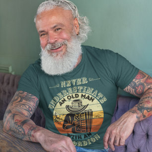 Never underestimate an Old Man - Accordion T-Shirt