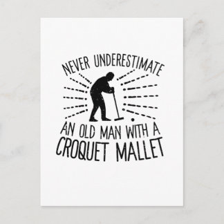 Never Underestimate an Old Man Croquet Mallet Postcard