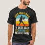 Never Underestimate An Old Man Funny Pickleball T-Shirt