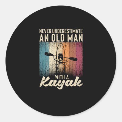 Never underestimate an old man kayak classic round sticker