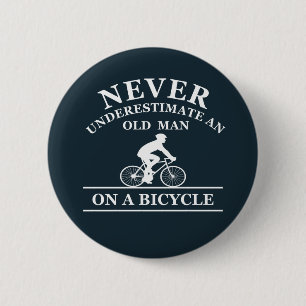 Never Underestimate An Old Man On A Bicycle Button