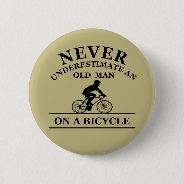 never underestimate an old man on a bicycle button (Front)