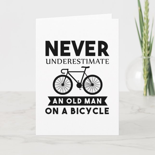 Never Underestimate an Old man on a Bicycle Card (Front)