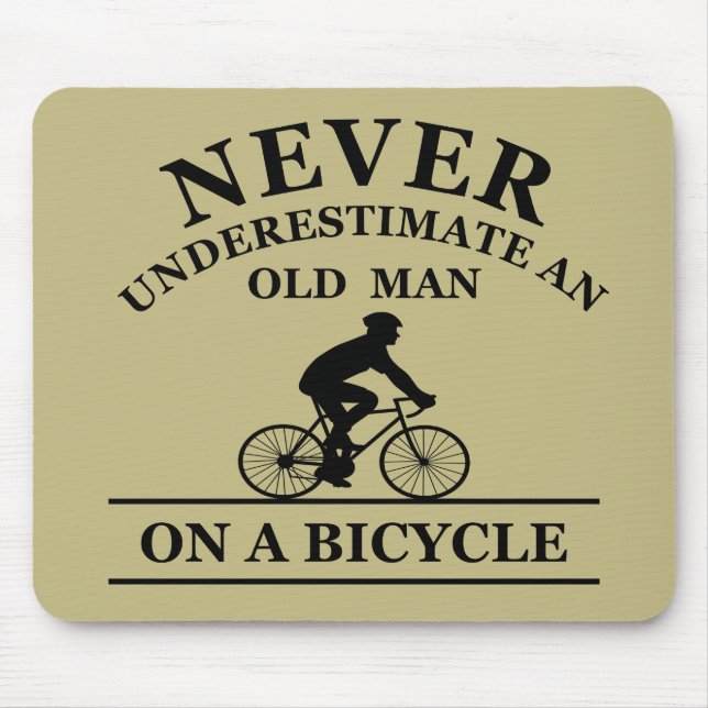 never underestimate an old man on a bicycle  mouse pad (Front)
