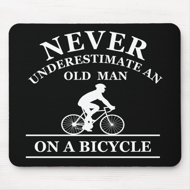 never underestimate an old man on a bicycle  mouse pad (Front)