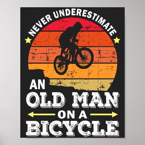 Never Underestimate An Old Man On A Bicycle Poster