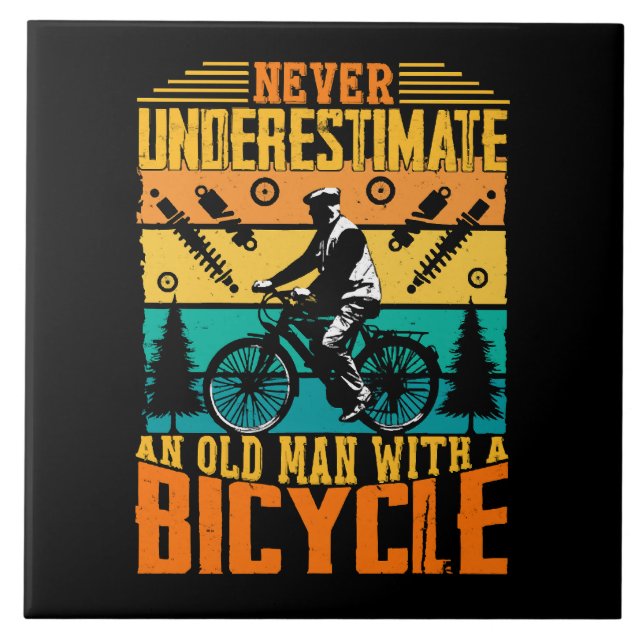 Never Underestimate An Old Man On A Bike Ceramic Tile (Front)