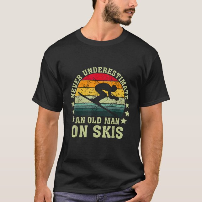 Never Underestimate An Old Man On Skis Skier  T-Shirt (Front)