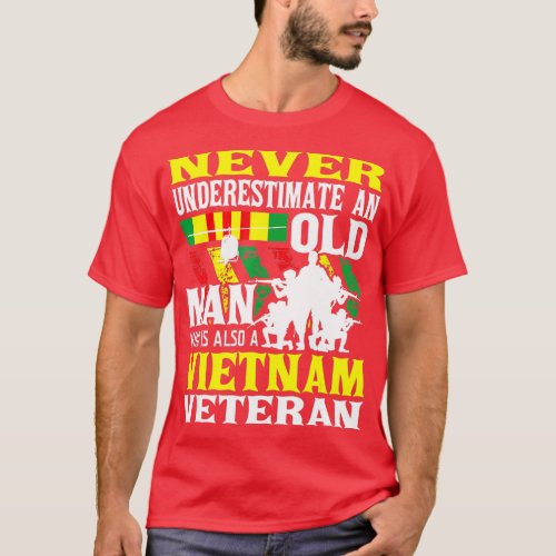 Never Underestimate An Old Man  Patriotic Vietnam  T_Shirt