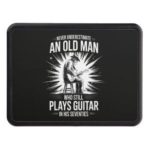 Never Underestimate an Old Man Plays Guitar Hitch Cover