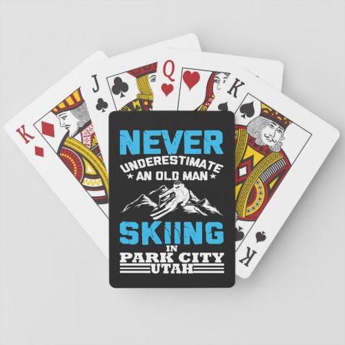 Never underestimate an old man skiing in Utah Poker Cards