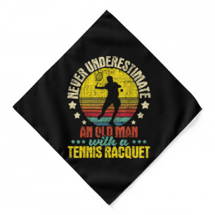 Never Underestimate An Old Man - Tennis Racket Spo Bandana