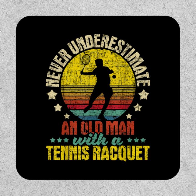 Never Underestimate An Old Man - Tennis Racket Spo Patch (Front)