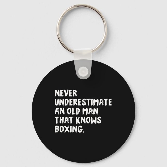 Never Underestimate An Old Man That Knows Boxing  Keychain (Front)